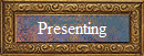 Presenting