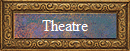 Theatre