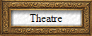 Theatre